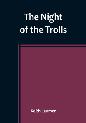 The Night of the Trolls(English, Paperback, Laumer Keith)