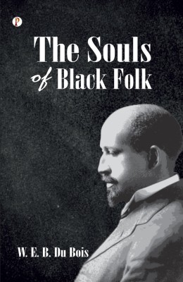 The Souls of Black Folk(English, Paperback, Du Bois W E B)