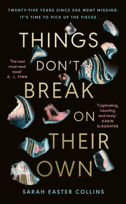 Things Don't Break On Their Own(English, Hardcover, Collins Sarah Easter)