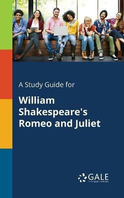 A Study Guide for William Shakespeare's Romeo and Juliet(English, Paperback, Gale Cengage Learning)
