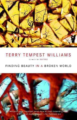 Finding Beauty in a Broken World(English, Paperback, Williams Terry Tempest)