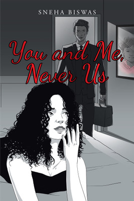 You and Me, Never Us(English, Paperback, Biswas Sneha)