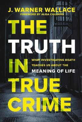 The Truth in True Crime(English, Paperback, Wallace J. Warner)