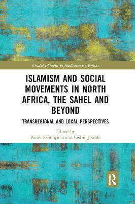 Islamism and Social Movements in North Africa, the Sahel and Beyond(English, Paperback, unknown)