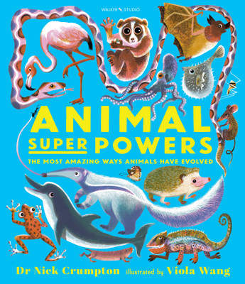 Animal Super Powers: The Most Amazing Ways Animals Have Evolved(English, Hardcover, Crumpton Nick Dr.)