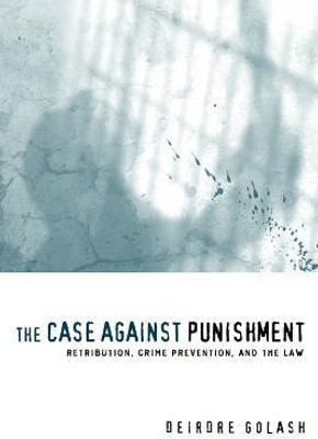 The Case Against Punishment(English, Electronic book text, Golash Deirdre)