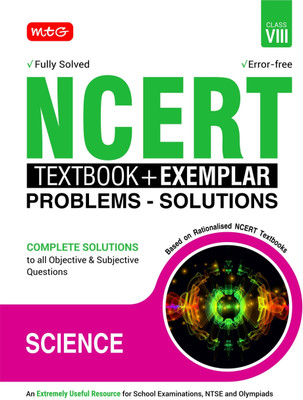 MTG NCERT Textbook + Exemplar Problem Solutions Class 8 Science | Complete Solutions to All Objective & Subjective Questions(Paperback, MTG Editorial Board) MTG NCERT Textbook + Exemplar Problem Solutions Class 8 Science | Complete Solutions to All Objective & Subjective Questions(Paperback, MTG Editorial Board)