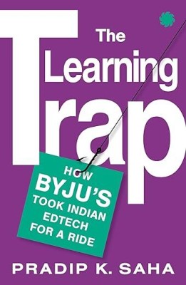 The Learning Trap(English, Paperback, Saha Pradip K.)