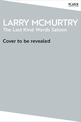 The Last Kind Words Saloon(English, Paperback, McMurtry Larry)