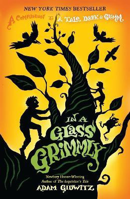 In a Glass Grimmly(English, Paperback, Gidwitz Adam)