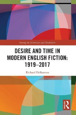 Desire and Time in Modern English Fiction: 1919-2017(English, Paperback, Dellamora Richard)