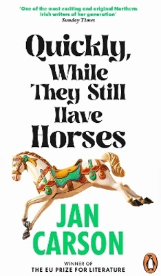 Quickly, While They Still Have Horses(English, Paperback, Carson Jan)