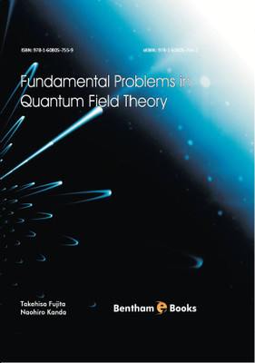 Fundamental Problems in Quantum Field Theory(Hardcover, Takehisa Fujita, Naohiro Kanda)