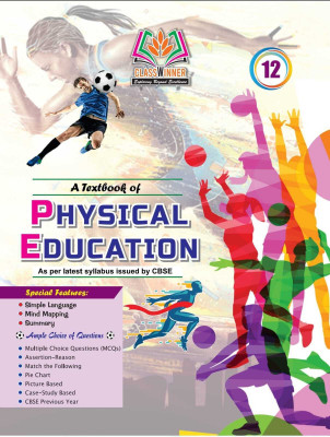 ClassWinner Physical Education: Class 12th Textbook for Academic Excellence  - Unlock the secrets to excelling in physical education with our comprehensive textbook designed specifically for Class 12 students. Dive deep into the world of fitness, sports, and health with our meticulously curated cont