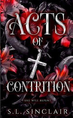 Acts of Contrition(English, Paperback, Sinclair S L)