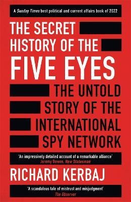 The Secret History of the Five Eyes(English, Paperback, Kerbaj Richard)