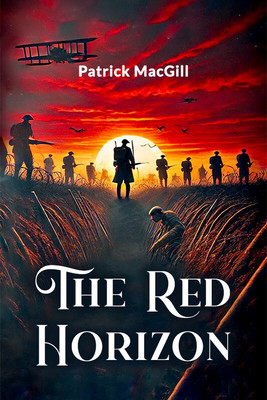 The Red Horizon(English, Paperback, Macgill Patrick)
