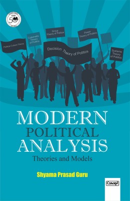 Modern Political Analysis: Theories and Models(Hardcover, Shyama Prasad Guru)