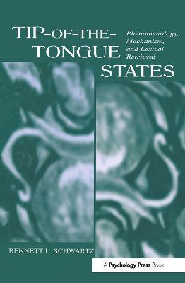 Tip-of-the-tongue States(English, Paperback, Schwartz Bennett L.)