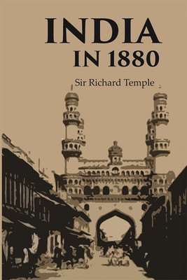 India IN 1880 [Hardcover](Hardcover, Sir Richard Temple)