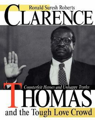 Clarence Thomas and the Tough Love Crowd(English, Paperback, Roberts Ronald Suresh)