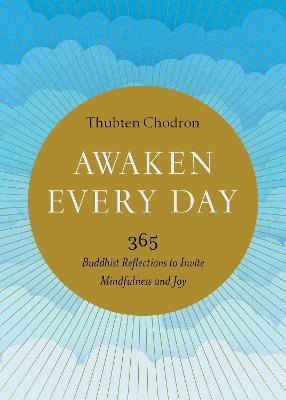 Awaken Every Day(English, Paperback, Chodron Thubten)