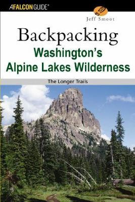 Backpacking Washington's Alpine Lakes Wilderness(English, Paperback, Smoot Jeff)