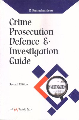 CRIME PROSECUTION DEFENCE & INVESTIGATION GUIDE(English, Paperback, R RAMACHANDRAN)