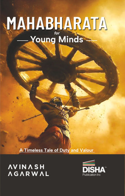 Disha Mahabharata for young Minds - English Edition | Student Takeaways and Reflections | Timeless mythology Tale/ Story of Valour, Wisdom and Virtue for Children/ Kids/ Teenagers & Parents(Paperback, Avinash Agarwal)