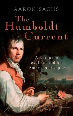 The Humboldt Current(English, Hardcover, Sachs Aaron)