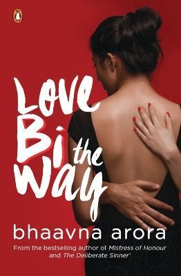 Love Bi the Way(English, Paperback, Arora Bhaavna Arora Bhaavna)