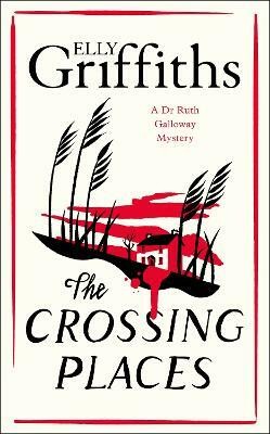 The Crossing Places(English, Hardcover, Griffiths Elly)