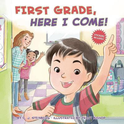 First Grade, Here I Come!(English, Paperback, Steinberg D.J.)