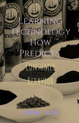 Learning Technology How Predicts(English, Paperback, Lok John)