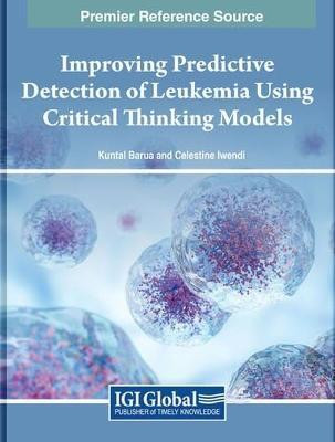 Improving Predictive Detection of Leukemia Using Critical Thinking Models(English, Hardcover, unknown)