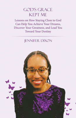 God's Grace Kept Me(English, Hardcover, Dixon Jennifer)