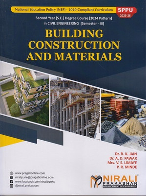 BUILDING CONSTRUCTION AND MATERIALS for SPPU Second Year (SE) Degree in Civil Engineering Semester 3(Paperback, Dr. R.K. Jain, Dr. A.D. Pawar, Mrs. V.S. Limaye, P.R. Minde)
