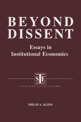 Beyond Dissent: Essays in Institutional Economics(English, Paperback, Klein Philip A.)