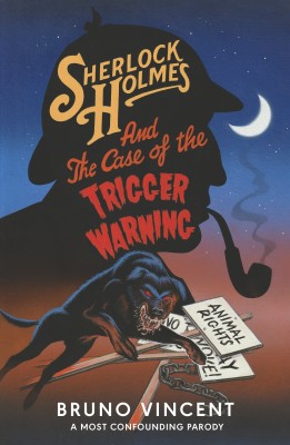 Sherlock Holmes and the Case of the Trigger Warning(English, Hardcover, Vincent Bruno)