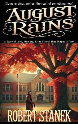 August Rains(English, Hardcover, Stanek Robert)