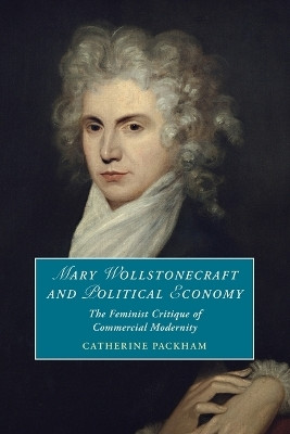 Mary Wollstonecraft and Political Economy(English, Paperback, Packham Catherine)