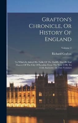 Grafton's Chronicle, Or History Of England(English, Hardcover, Grafton Richard)