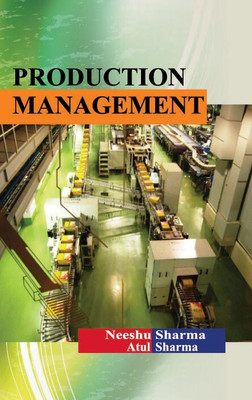 Production Management(English, Paperback, Neeshu Sharma, Atul Sharma)