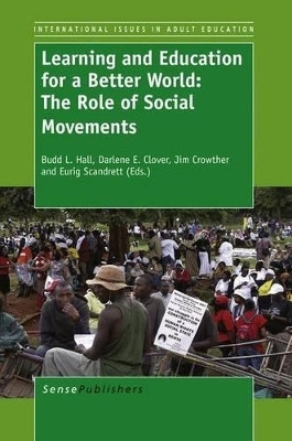Learning and Education for a Better World: The Role of Social Movements(English, Electronic book text, unknown)