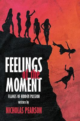 Feelings of the Moment(English, Paperback, Pearson Nicholas)