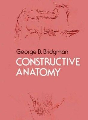 Constructive Anatomy(Paperback, George B BridgmanGeorge B Bridgman)