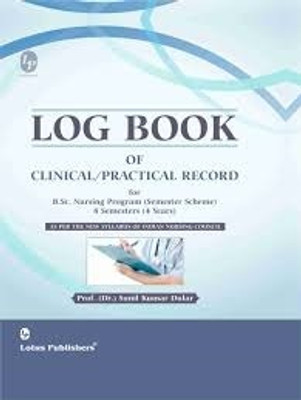 Log Book Of Clinical/Practical Record For B.Sc. Nursing(Hardcover, Prof. (Dr.) Sunil Kumar Dular)