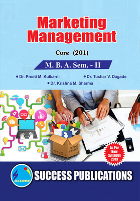Marketing Management (201),MBA Sem-II(Paperback, Dr. Preeti M. Kulkarni,Dr. Tushar V. Dagade,
Dr. Krishna M. Sharma)