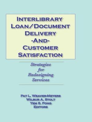 Interlibrary Loan/Document Delivery and Customer Satisfaction(English, Paperback, Weaver-Meyers Pat L)
