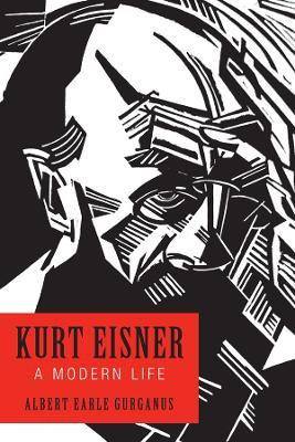 Kurt Eisner(English, Hardcover, Gurganus Albert Earle Professor)